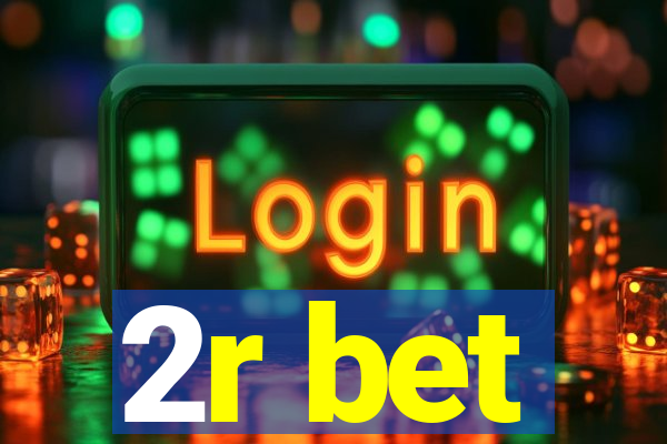2r bet