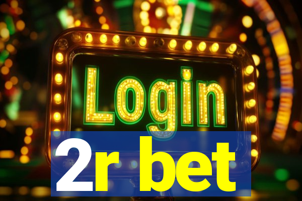 2r bet