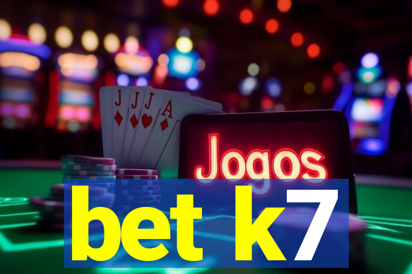 bet k7