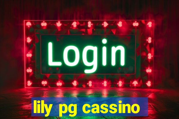 lily pg cassino
