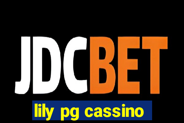 lily pg cassino