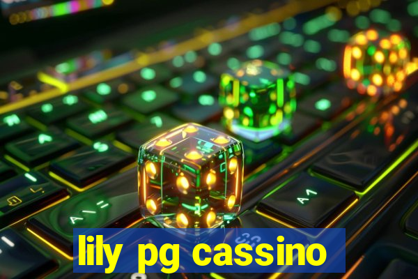 lily pg cassino