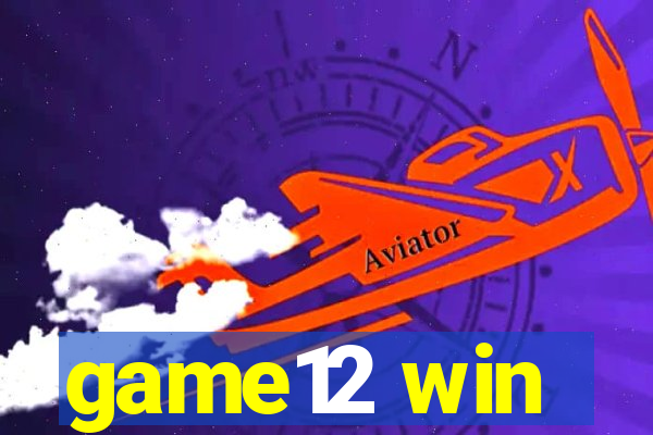 game12 win