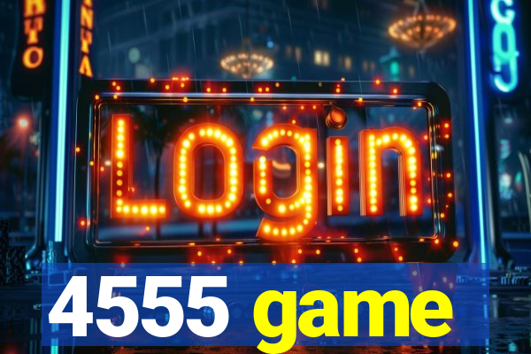 4555 game