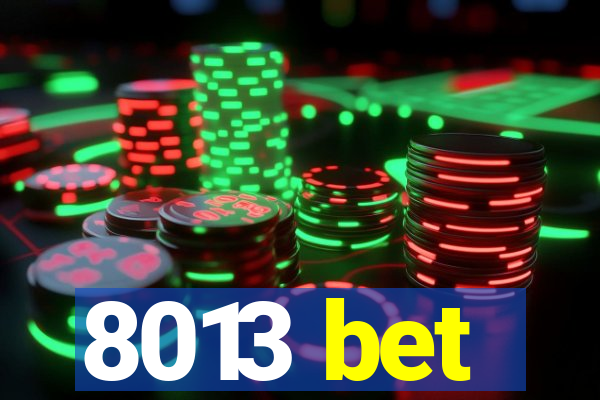 8013 bet