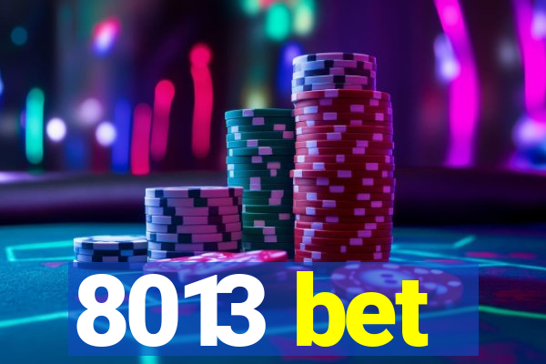 8013 bet