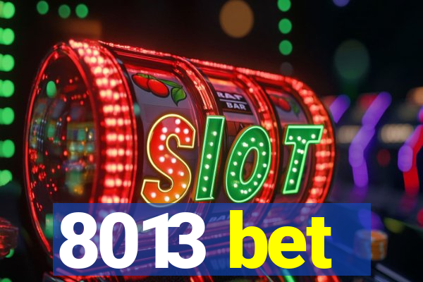 8013 bet