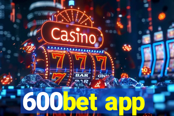 600bet app