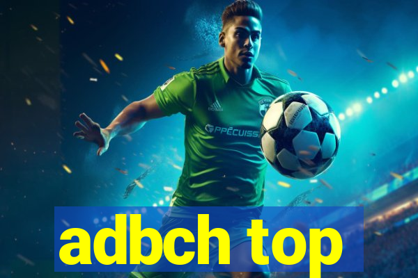 adbch top