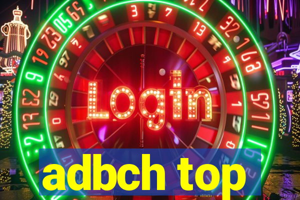 adbch top