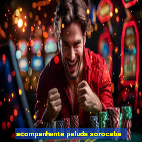 acompanhante peluda sorocaba