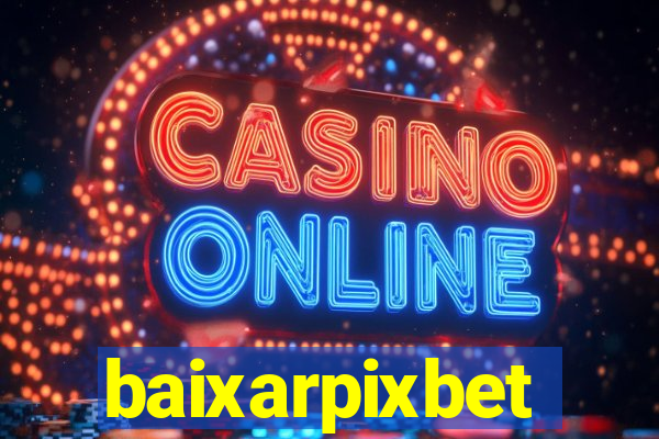 baixarpixbet