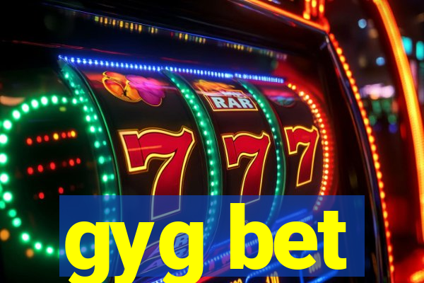 gyg bet