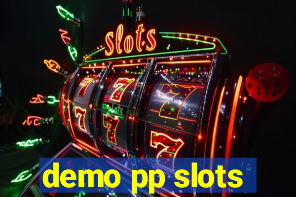 demo pp slots