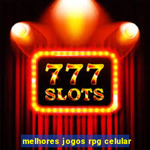 melhores jogos rpg celular