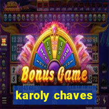 karoly chaves