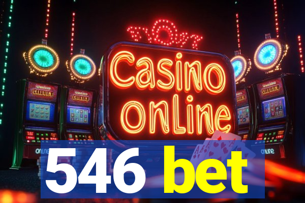 546 bet