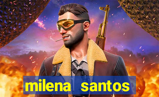 milena santos vizinhas gostosas