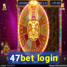 47bet login
