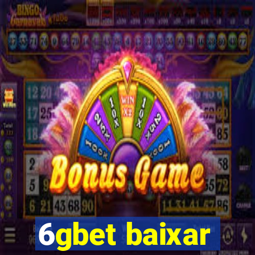 6gbet baixar