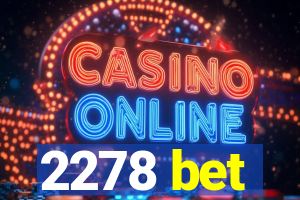 2278 bet