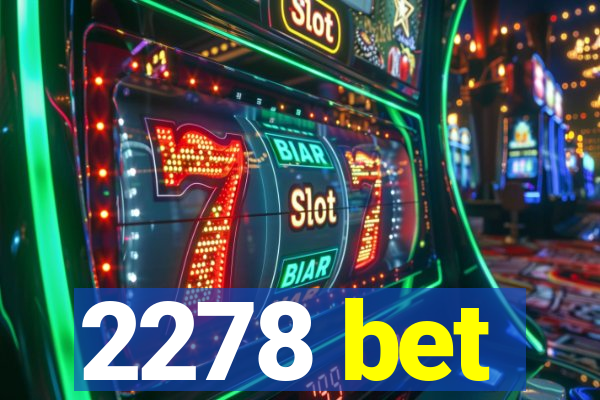 2278 bet