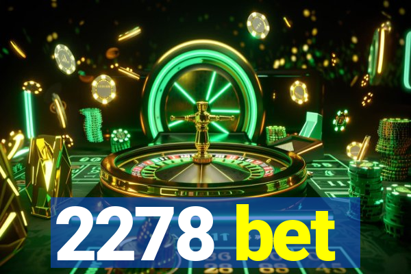 2278 bet