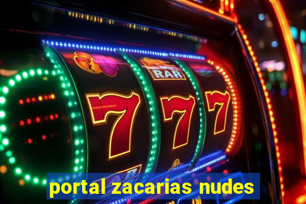 portal zacarias nudes