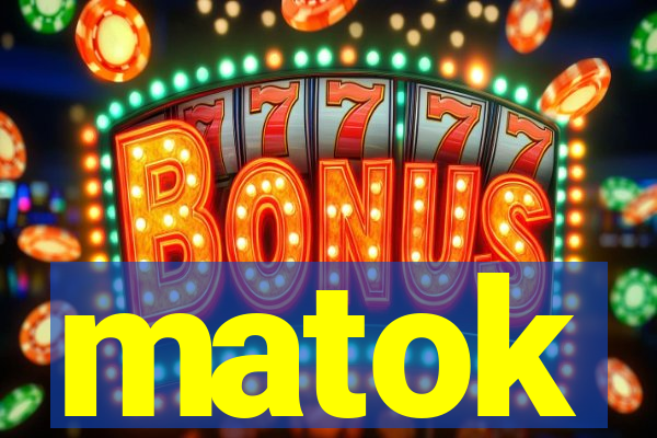matok