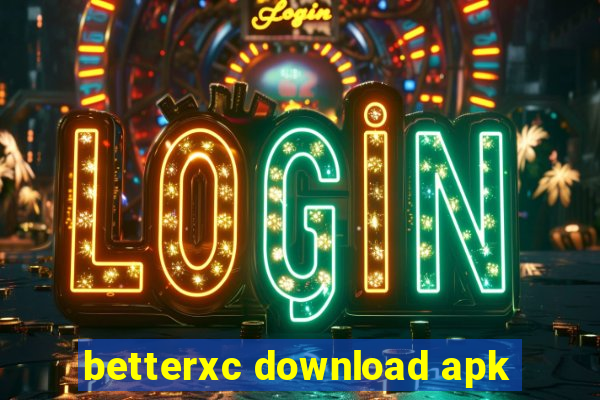 betterxc download apk