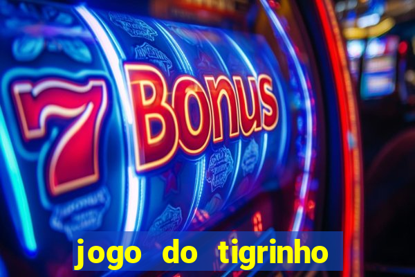 jogo do tigrinho verdade ou mentira