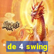 de 4 swing