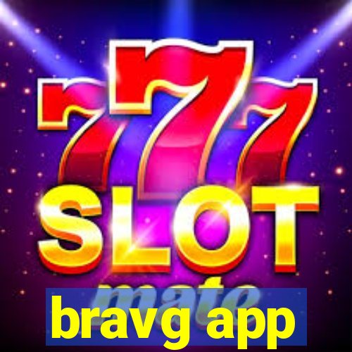 bravg app
