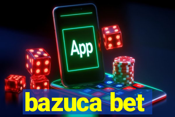 bazuca bet