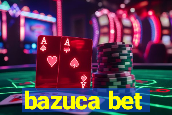 bazuca bet