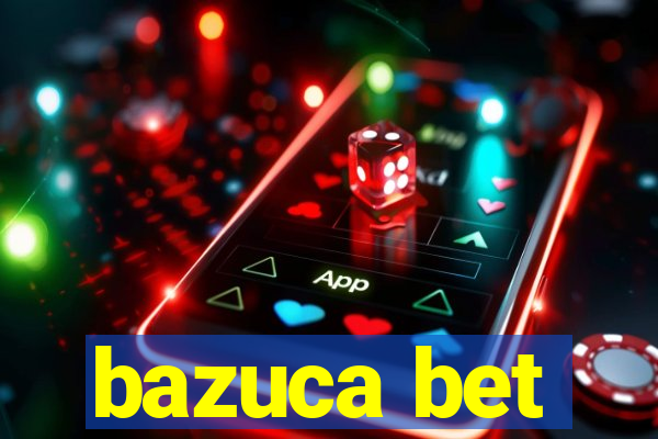 bazuca bet