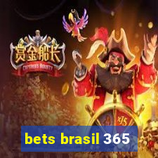 bets brasil 365