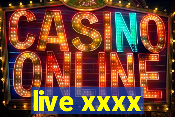 live xxxx