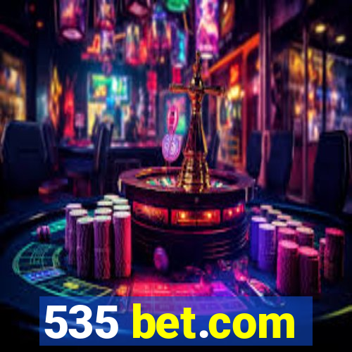 535 bet.com