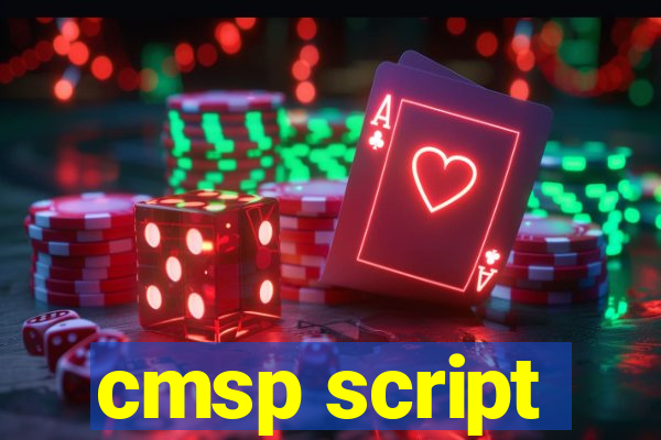 cmsp script