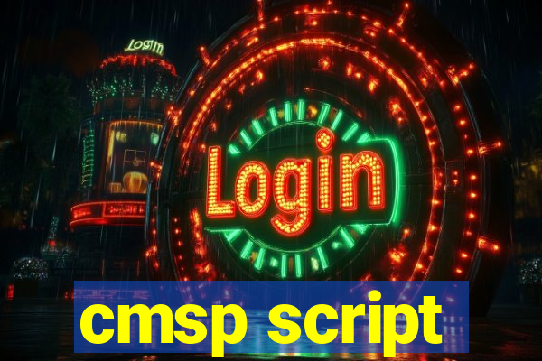 cmsp script