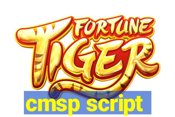 cmsp script