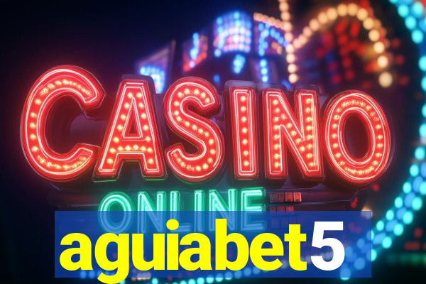 aguiabet5