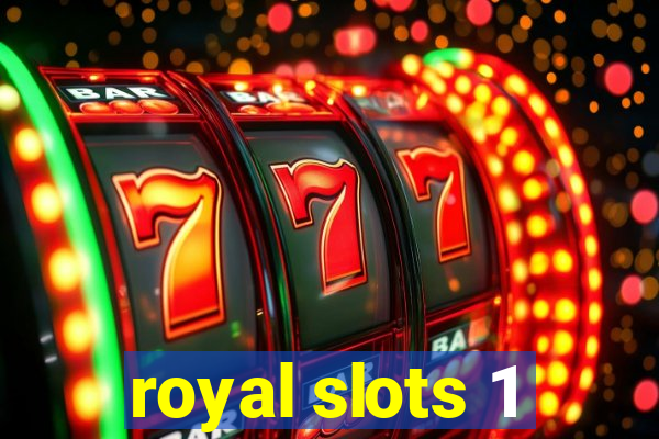 royal slots 1