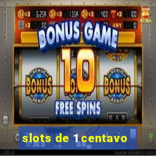 slots de 1 centavo