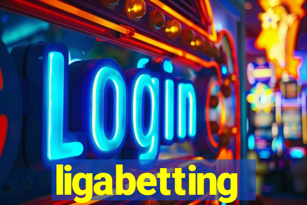 ligabetting