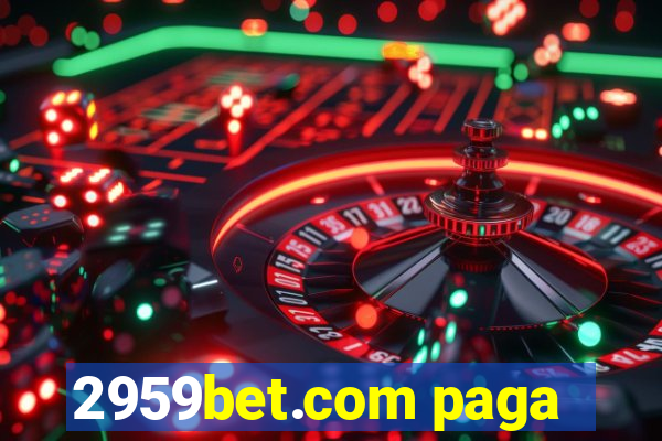 2959bet.com paga
