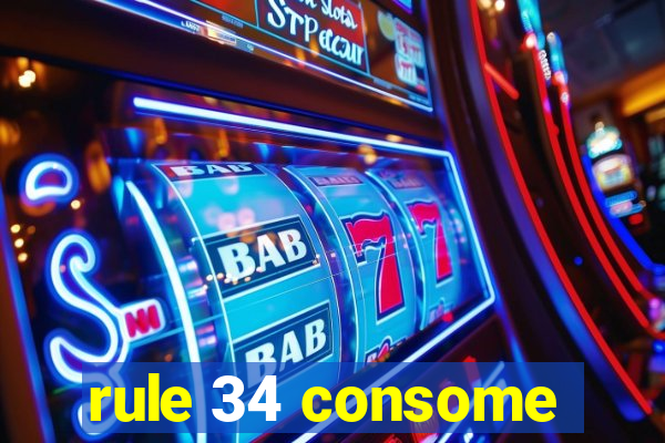 rule 34 consome