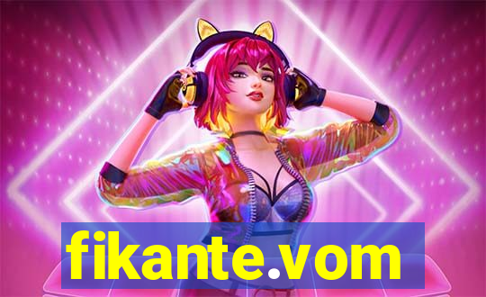 fikante.vom
