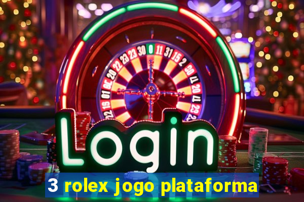 3 rolex jogo plataforma